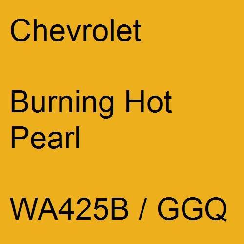 Chevrolet, Burning Hot Pearl, WA425B / GGQ.